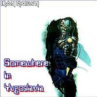 Iron Maiden (UK-1) : Somewhere in Yugoslavia